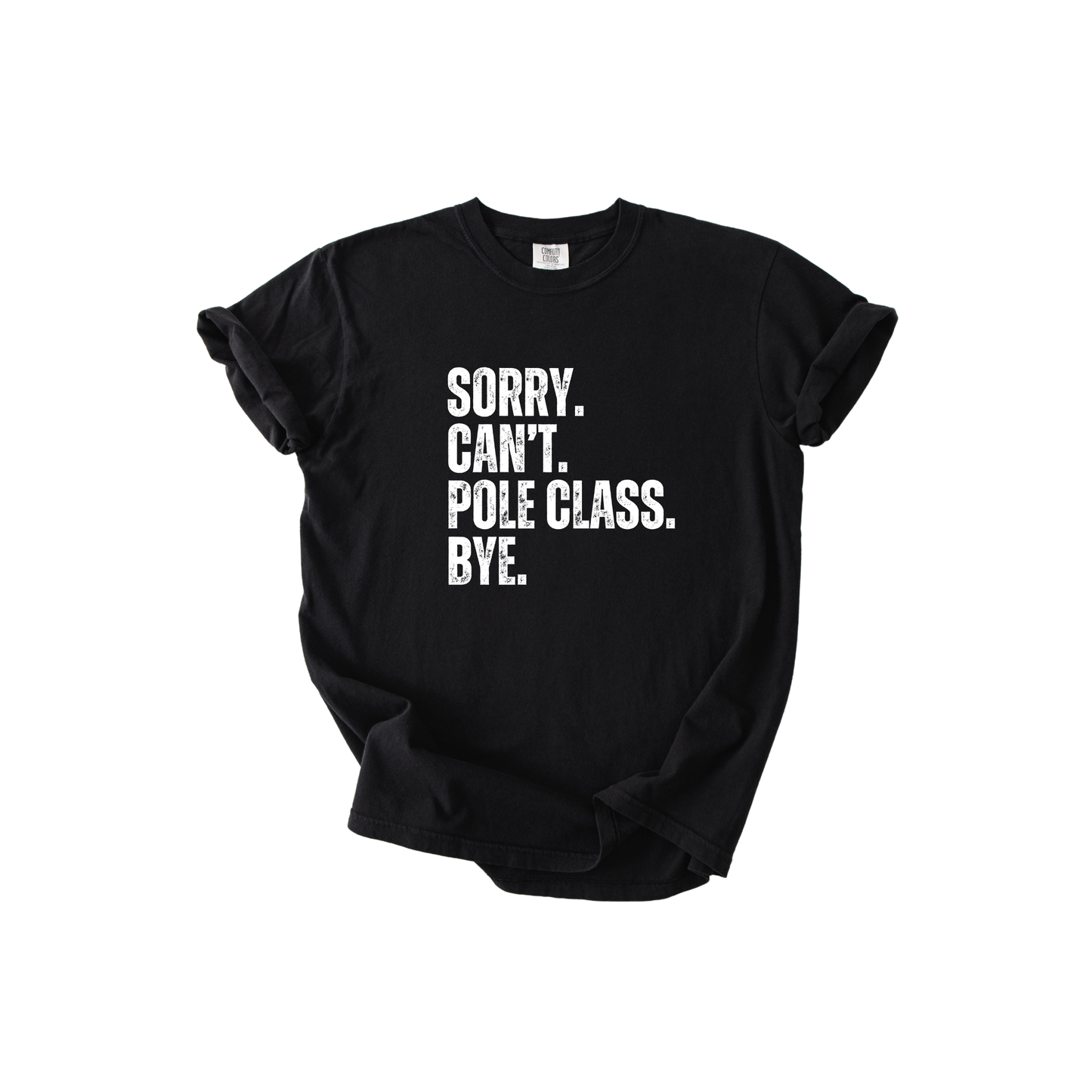 Sorry. Can't. Pole Class. Bye.