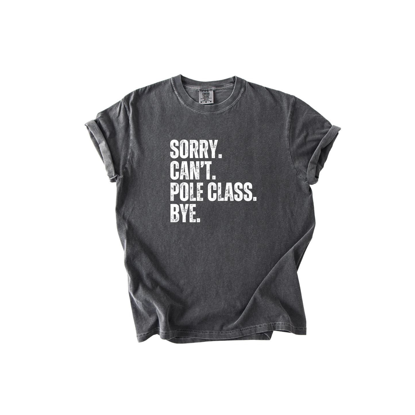 Sorry. Can't. Pole Class. Bye.