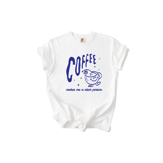 Coffee Makes Me Nicer