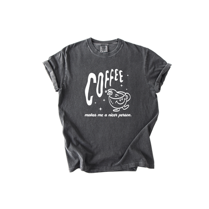 Coffee Makes Me Nicer